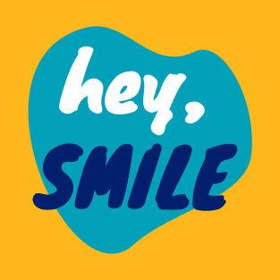 Hey Smile T-Shirt