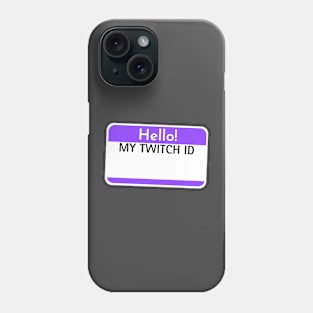 Changeable Twitch Viewer ID tag Phone Case