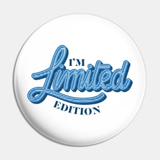 I'm Limited Edition Pin