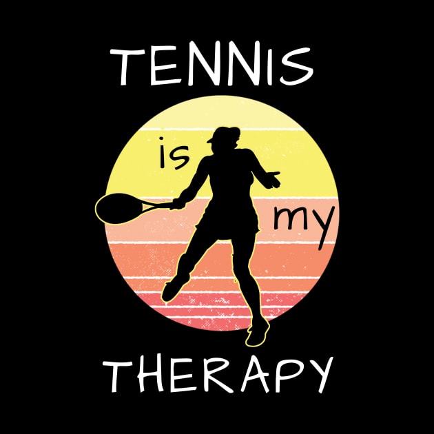 Tennis Is My Therapy by Dogefellas