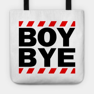 Boy Bye (Black) Tote