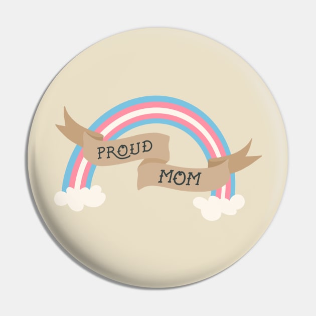 Proud Trans Mom Pin by Ollie Day Art