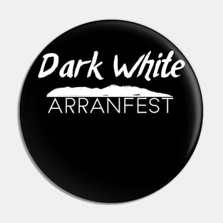 Dark White ArranFest Dark Edition Pin