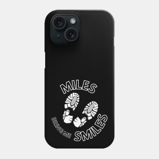 Miles Bring Me Smiles Phone Case