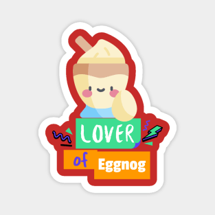 Lover of Eggnog Magnet