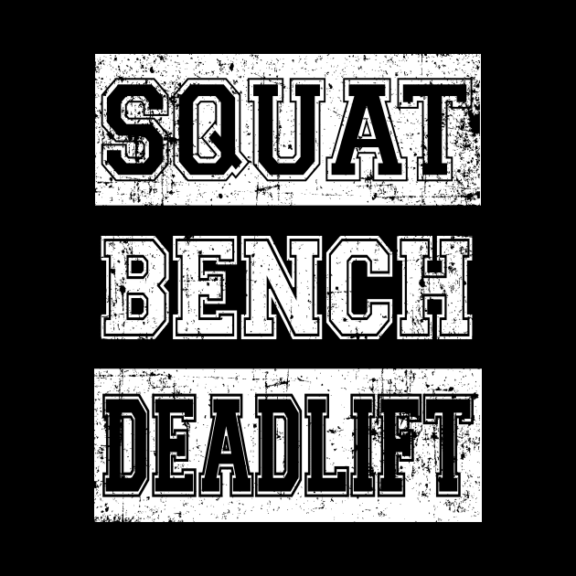 Squat Bench Deadlift by PowerliftingT