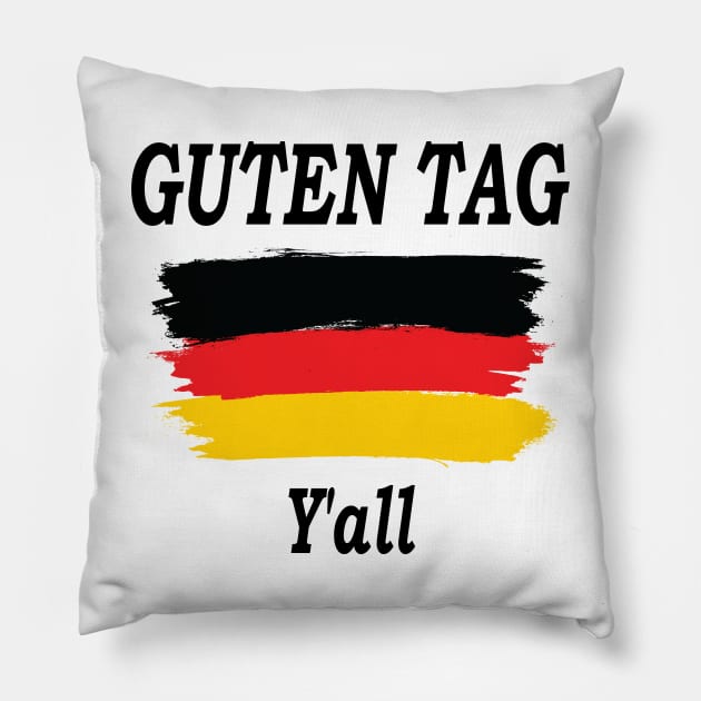 Guten Tag Y'all, Germany flag, Germany Gift, Funny Humor Pillow by Islanr