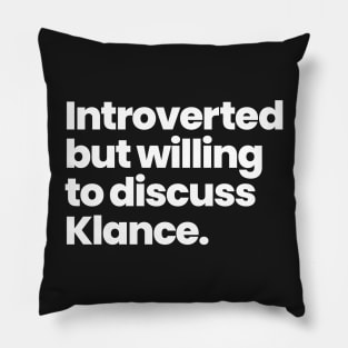 Introverted but willing to discuss Klance - Voltron: Legendary Defender Pillow