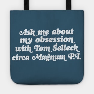 Tom Selleck obsessive fan design Tote