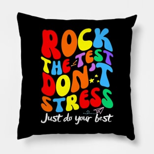 Rock The Test Dont Stress Testing Day Teachers Students Pillow