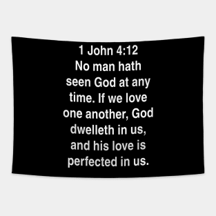 1 John 4:12  Bible Verse Typography KJV Tapestry