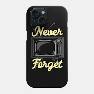 Never Forget TV Phone Case