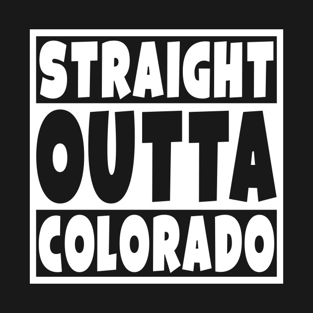 Disover Straight Outta Colorado - Colorado - T-Shirt