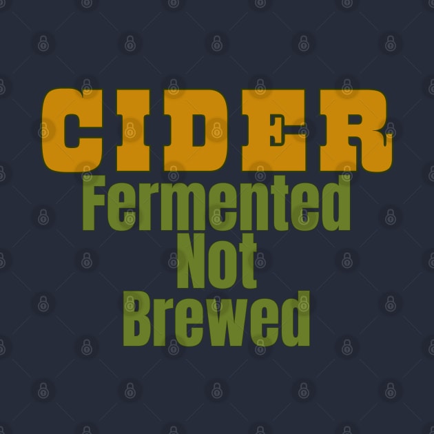 Cider, Fermented, Not Brewed. Cider Fun Facts! by SwagOMart