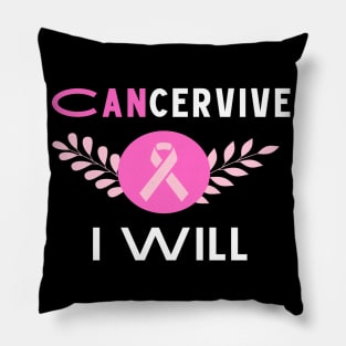 I Cancervive, and I will Pillow