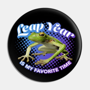 Leap Year is My favorite Time Pin