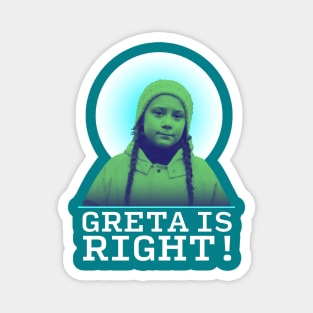 Greta Thunberg is Right! Magnet