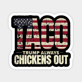 Trump-Always-Chickens-Out Magnet