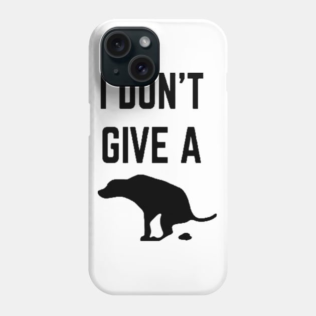 i dont give a Phone Case by omarbardisy