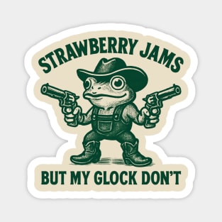 Strawberry-Jams-But-My-Glock-Don’t-Frog Magnet