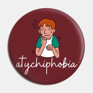 atychiphobia Pin