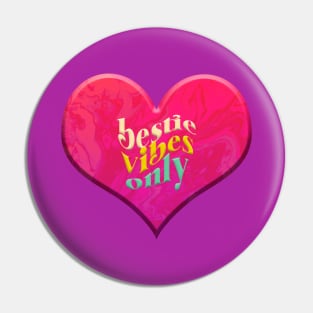 bestie vibes only Pin