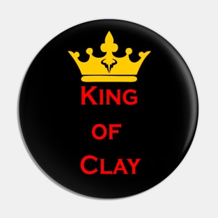 King Of Clay Pin