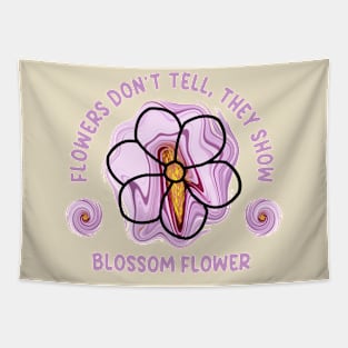 Flowers don't tell they show Tapestry