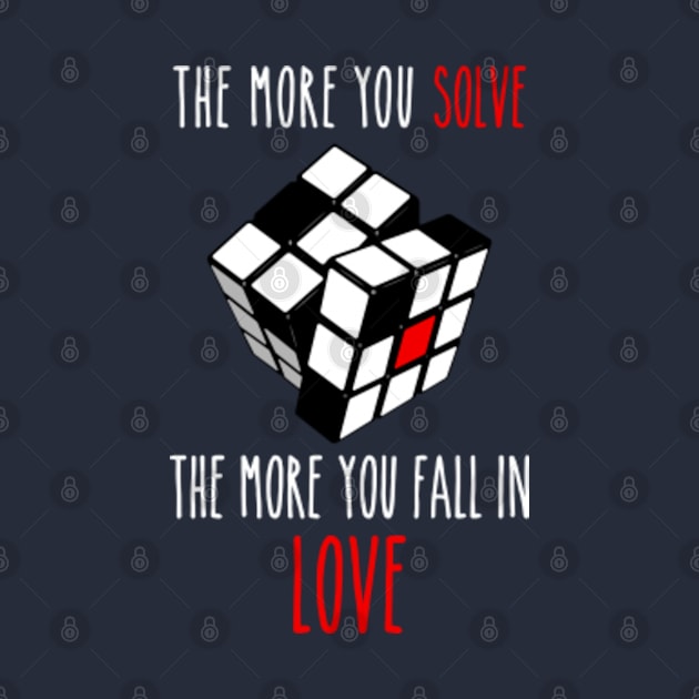 Rubik's Cube - the More You Solve the More You Fall in Love by BeepTreasure