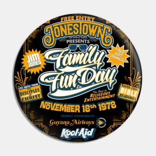 JONESTOWN - Family Fun Day Pin