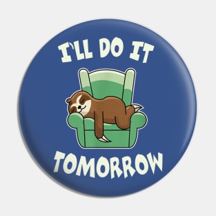 i will do it tomorrow sloth2 Pin