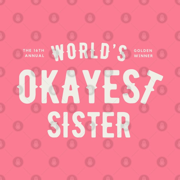 World's Okayest Sister by Update or Die!