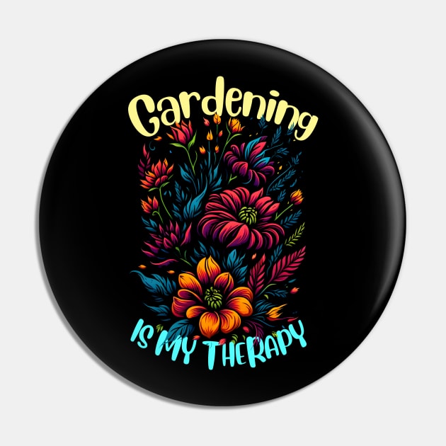 Gardening is my therapy Pin by T-shirt US