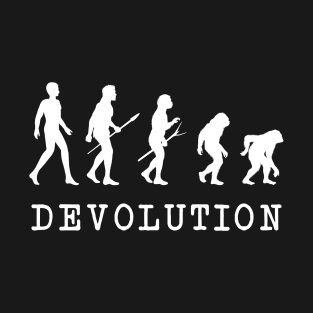 Devolution | Evolution | from humans to monkeys T-Shirt