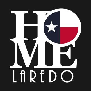 HOME Laredo Texas T-Shirt