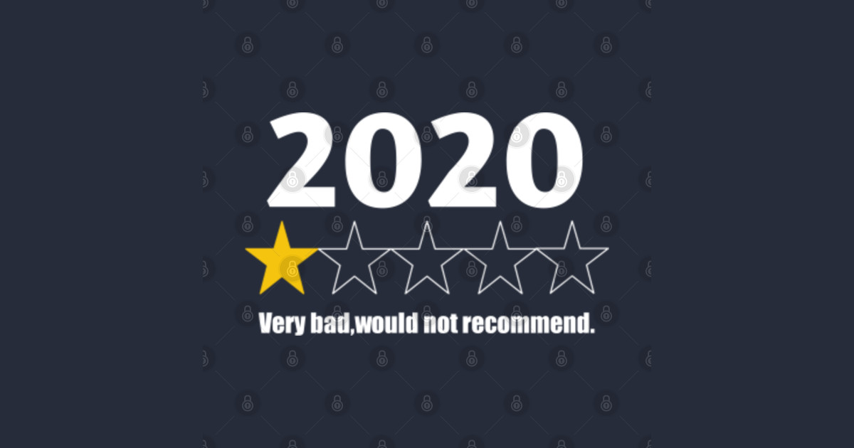 2020 bad would not recommend