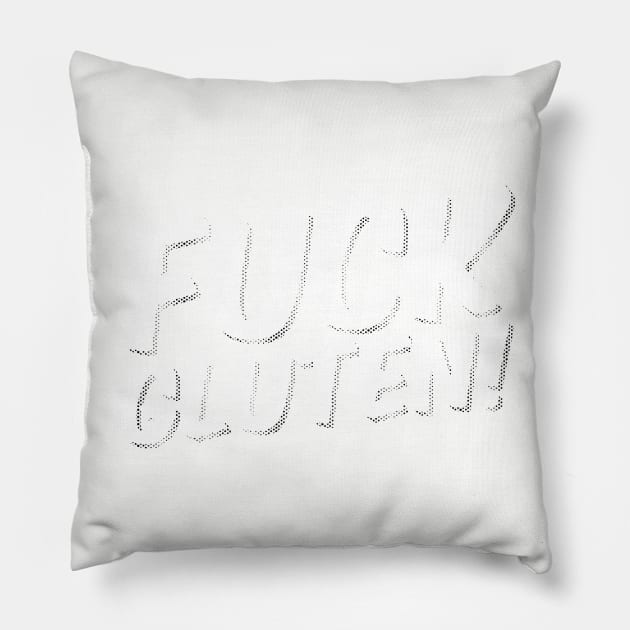 F Gluten! Pillow by Mikewirthart