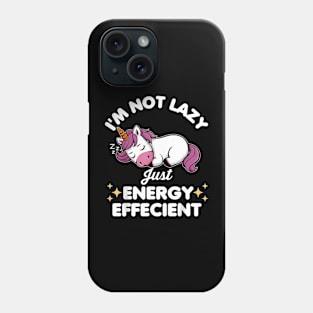 I'm Not Just Energy Efficient Unicorn Phone Case