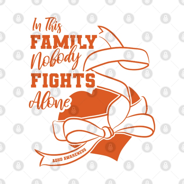 In This Family Nobody Fights Alone, ADHD Awareness by A-Buddies