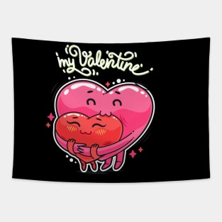 Two Hearts Hugging My Valentine Love Day Gift Tapestry