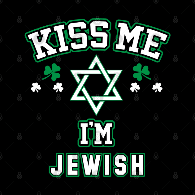 Kiss Me I'm Jewish by Proud Collection