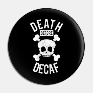 Funny Death Before Decaf Skull Coffee Caffeine Pin