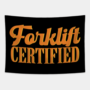 Forklift Certified Tapestry