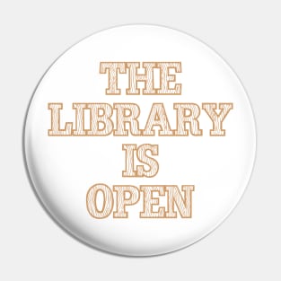 The Library Is Open Pin