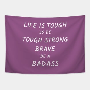 be tough strong brave BADASS woman Tapestry