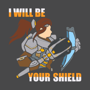 I will be your shield Brigitte Overwatch T-Shirt