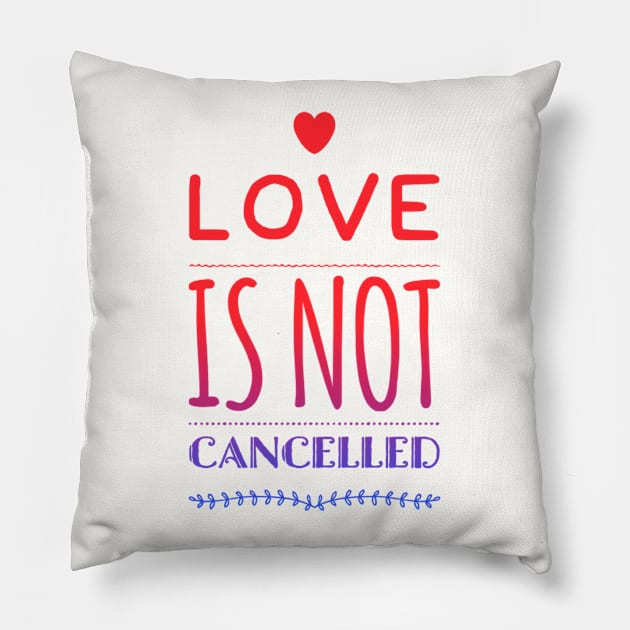 Love is not cancelled Love is not canceled Pillow by BoogieCreates