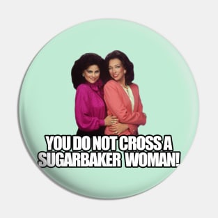 you do not cross a sugarbaker woman Pin