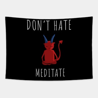 Don't  hate mediatte Tapestry