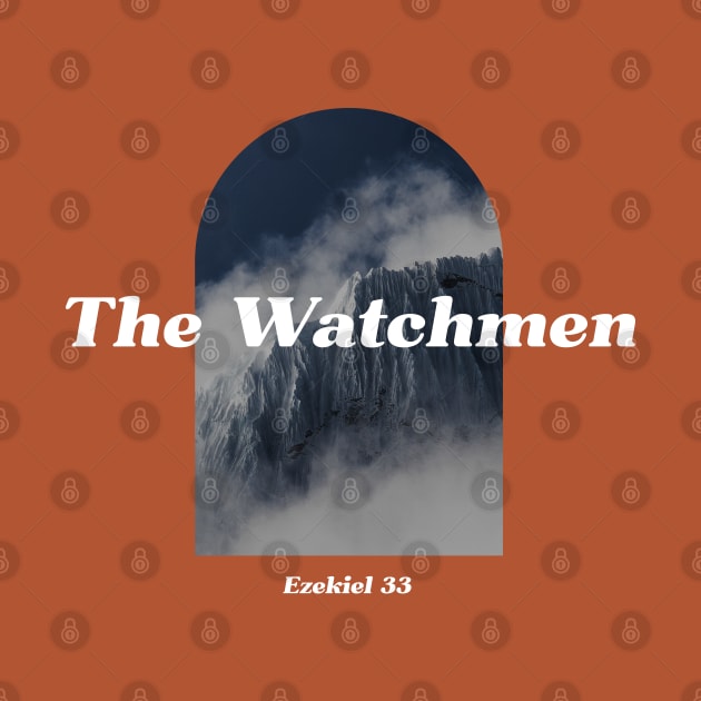 The Watchmen Bible Scripture Design by Crossight_Overclothes